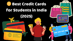 🪙 विद्यार्थी आणि नवशिक्यांसाठी भारतातील सर्वोत्तम क्रेडिट कार्ड (२०२५ मार्गदर्शक)